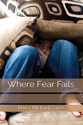 Where Fear Fails