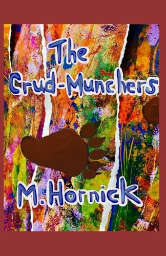 The Crud-Munchers