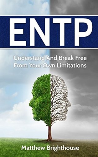 Entp Understand And Break Free From Your Own Limitations