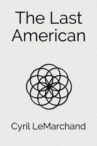 The Last American A Novel