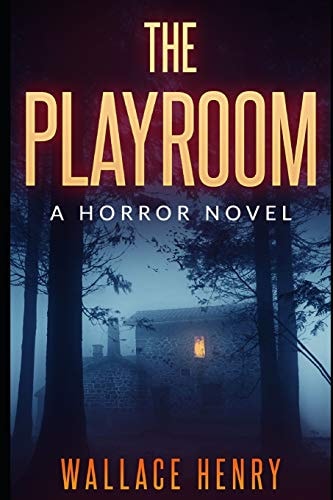 The Playroom A Horror Novel