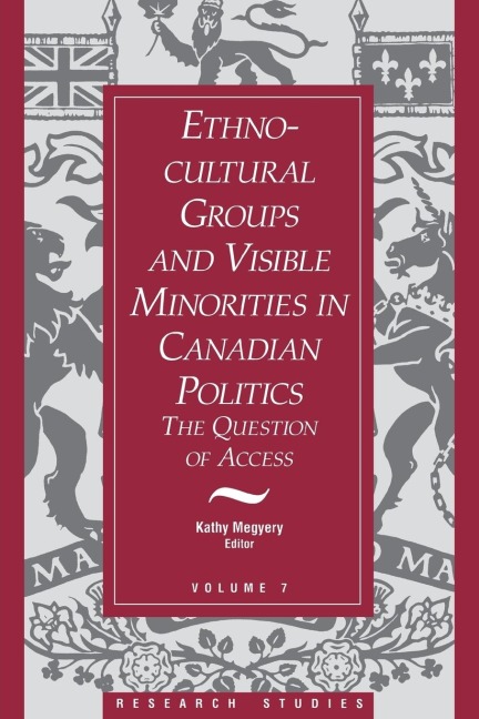 Ethno-Cultural Groups and Visible Minorities in Canadian Politics: The Question of Access