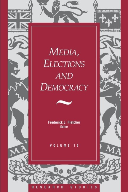 Media, Elections, And Democracy: Royal Commission on Electoral Reform