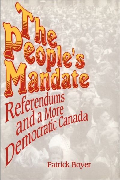 The People's Mandate: Referendums and a More Democratic Canada