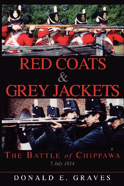 Red Coats & Grey Jackets: The Battle of Chippawa, 5 July 1814