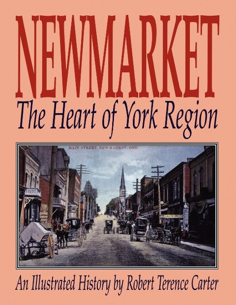 Newmarket: The Heart of York Region