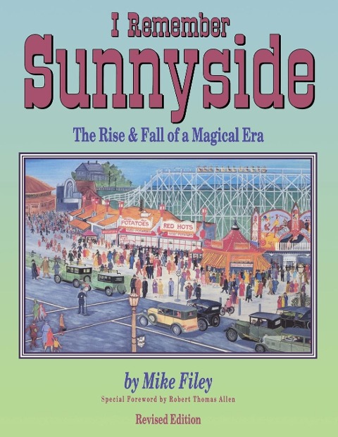 I Remember Sunnyside: The Rise & Fall of a Magical Era