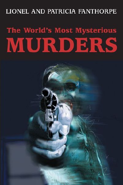 The Worlds Most Mysterious Murders