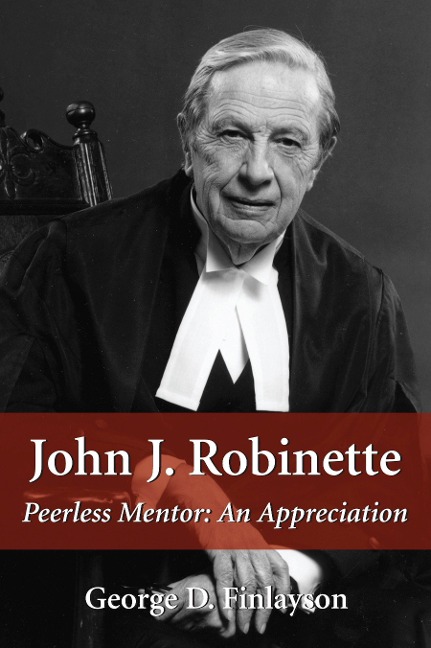 John J. Robinette: Peerless Mentor: An Appreciation