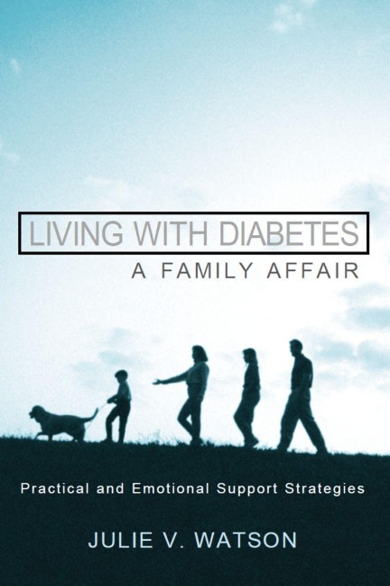 Living with Diabetes: A Family Affair : Practical and Emotional Support Strategies
