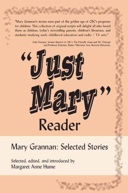 Just Mary Reader: Mary Grannan Selected Stories
