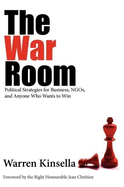 The War Room: Political Strategies for Business, NGOs, and Anyone Who Wants to Win