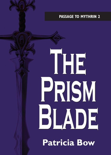 The Prism Blade: Passage to Mythrin