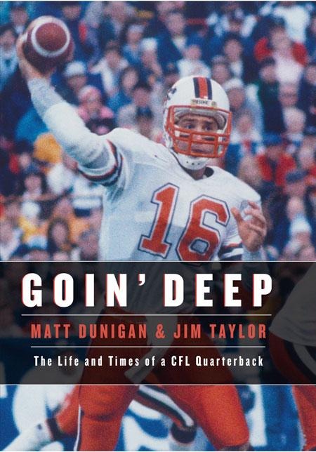 Goin Deep: The Life and Times of a CFL Quarterback