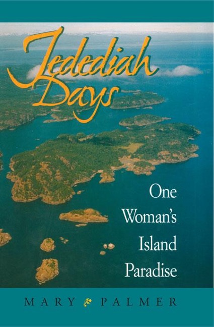 Jedediah Days: One Womans Island Paradise