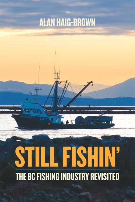 Still Fishin: The BC Fishing Industry Revisited