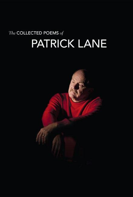 The Collected Poems of Patrick Lane