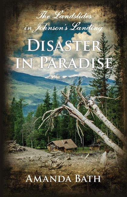 Disaster in Paradise: The Landslides in Johnsons Landing