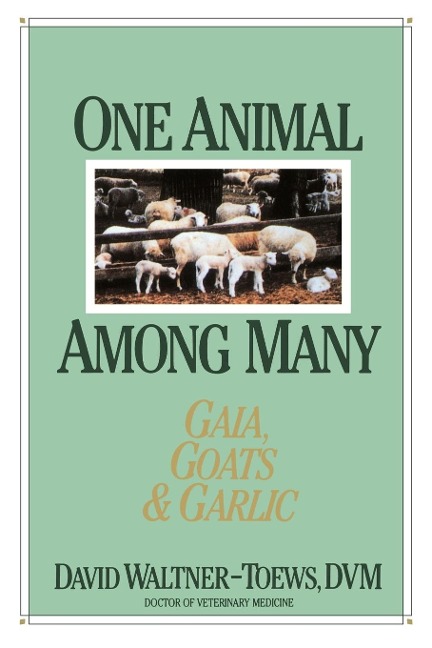 One Animal Among Many: Gaia, Goats & Garlic