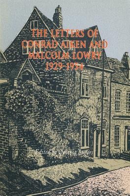 Letters of Conrad Aiken and Malcolm Lowry, 19291954