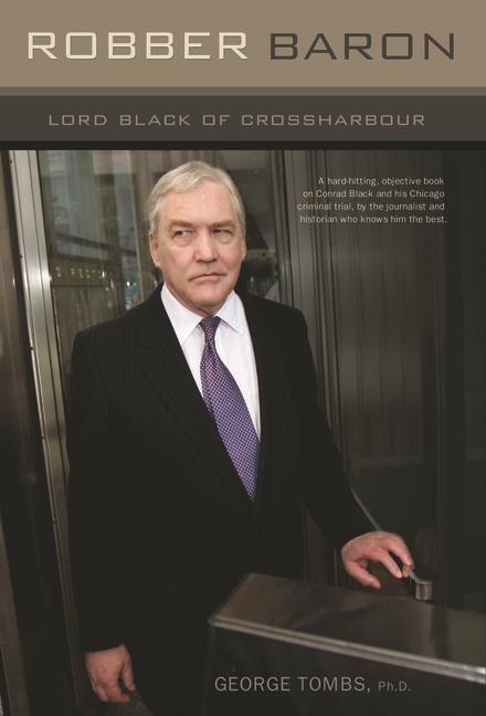 Robber Baron: Lord Black of Crossharbour