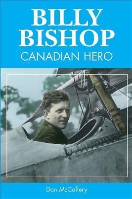 Billy Bishop: Canadian Hero
