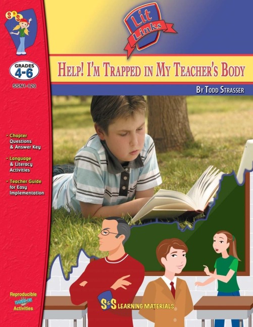 Help Im Trapped in My Teachers Body Novel Study Grades 4-6 A novel by Todd Strasser.
