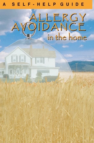 Allergy Avoidance in the Home A Self Help Guide to Reducing Allergens in the Home