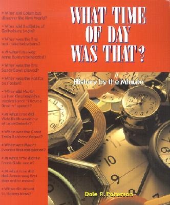 What Time of Day Was That?: History by the Minute
