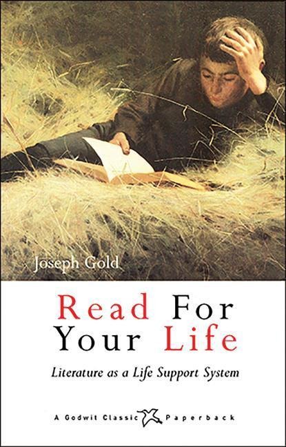 Read for Your Life: Literature as a Life Support System