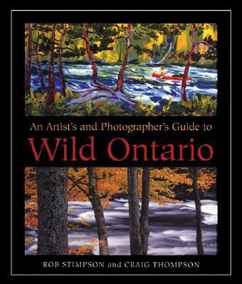 An Artist's and Photographer's Guide to Wild Ontario