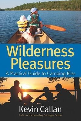 Wilderness Pleasures: A Practical Guide to Camping Bliss