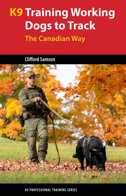 Training Working Dogs to Track: The Canadian Way
