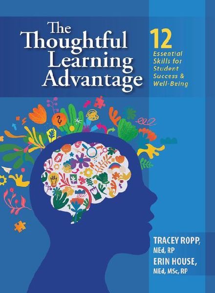 The Thoughtful Learning Advantage: 12 Essential Skills for Student Success and Well-Being