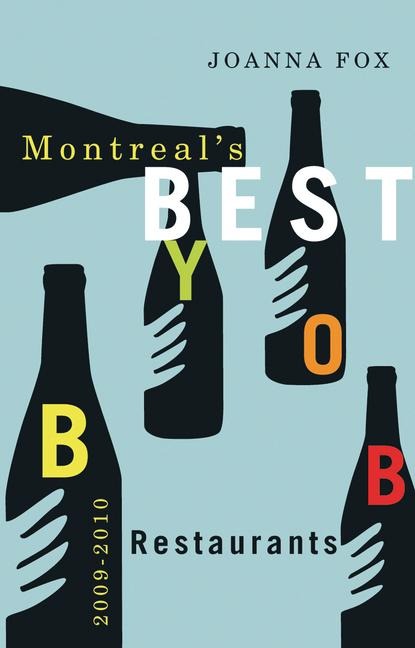 Montreals Best BYOB Restaurants 2009-2010