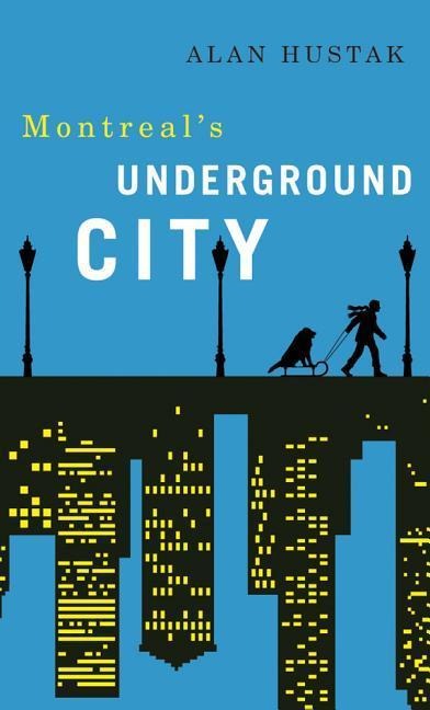 Exploring Montreals Underground City