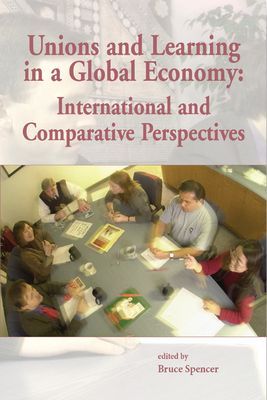 Unions and Learning in a Global Economy: International and Comparative Perspectives