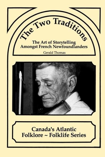 The Two Traditions: The Art of Storytelling Amongst French Newfoundlanders