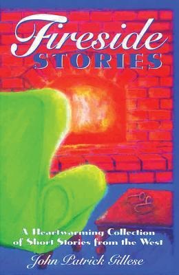 Fireside Stories: A Heartwarming Collection of Short Stories from the West