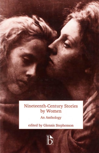 Nineteenth-Century Stories by Women An Anthology