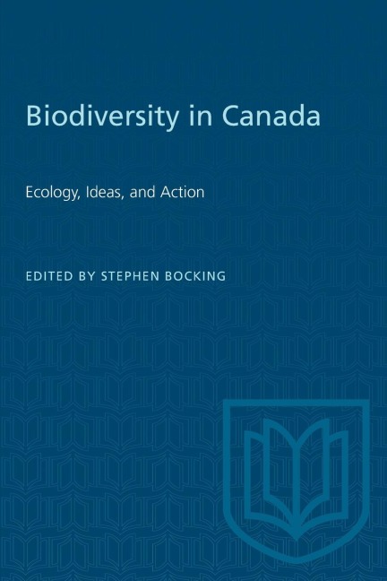 Biodiversity in Canada: Ecology, Ideas, and Action