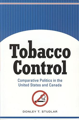Tobacco Control: Comparative Politics in the United States and Canada