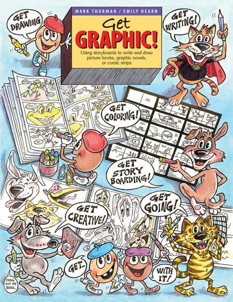 Get Graphic!: Using Storyboards to Write and Draw Picture Books, Graphic Novels, or Comic Strips
