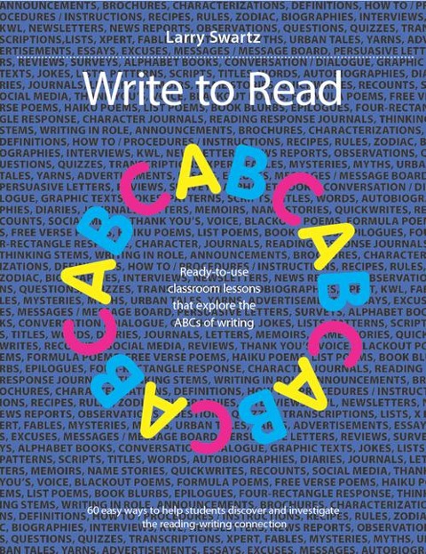 Write to Read: Ready-To-Use Classroom Lessons That Explore the ABCs of Writing