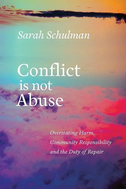 Conflict is Not Abuse: Overstating Harm, Community Responsibility and the Duty of Repair