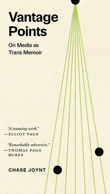 Vantage Points: On Media as Trans Memoir