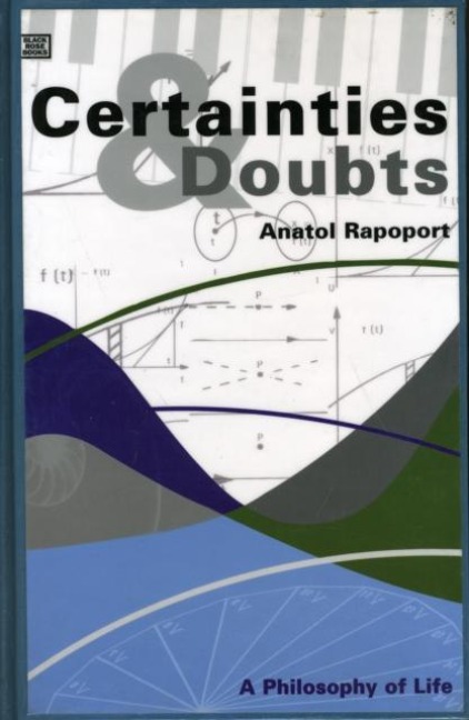 Certainties and Doubts: A Philosophy of Life
