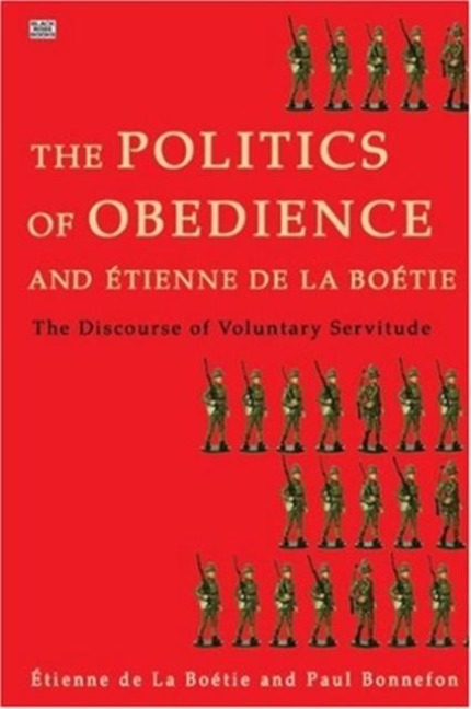 Politics of Obedience - The discourse of voluntary servitude