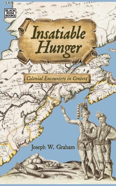 Insatiable Hunger: Colonial Encounters in Context