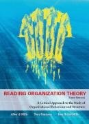Reading Organization Theory: A Critical Approach to the Study of Organizational Behaviour and Structure